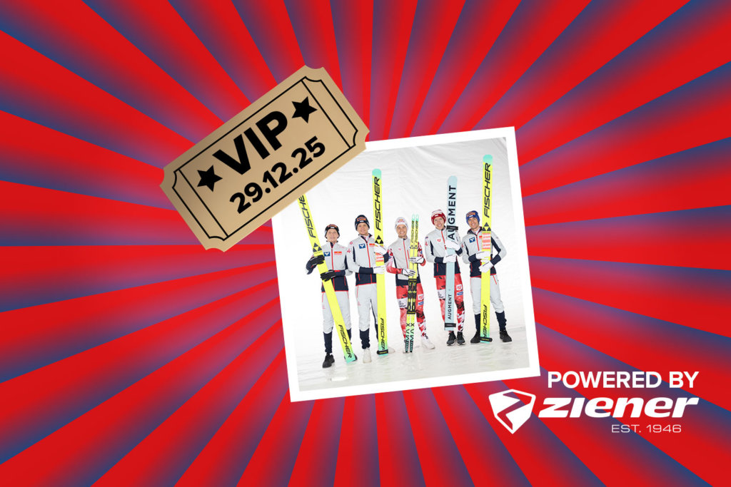 Banner mit rot-blauen Streifen, die sich von der Bildmitte nach außen ziehen. Mitten drin ein Foto von den österr. Athleten, von links nach rechts, Jan Hoerl (Skispringen), Daniel Huber (Skispringen), Johannes Lamparter (Nordische Kombination), Franz-Josef Rehrl (Nordische Kombination) und Stefan Kraft (Skispringen). Ebenfalls im Banner sind die graphische Darstelleung eines goldenen VIP-Abrisstickets und ein "Powered by" Schriftzug gefolgt von dem Ziener Logo.