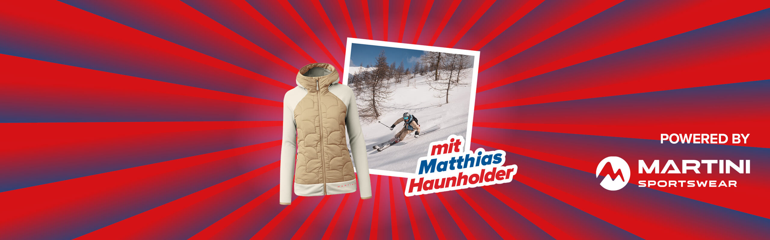 Banner mit rot-blauen Streifen, die sich von der Bildmitte nach außen ziehen. Mitten drin ein Foto vom Freetour Profi Matthias "Hauni" Haunholder auf einem verschneiten Hang zeigt. Ebenfalls im Banner ist die Symbolabbildung einer hellen leichten Jacke, der Schriftzug "mit Matthias Haunholder" sowie ein "Powered by" Schriftzug gefolgt von dem Logo der Marke Martini.